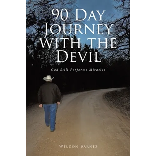 90 Day Journey with the Devil: God Still Performs Miracles