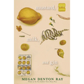 Mustard, Milk, and Gin