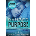 Ranger Purpose: A Small-town Christian Romantic Suspense (Large Print)