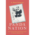 Panda Nation: The Construction and Conservation of China's Modern Icon