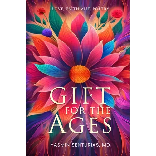 Gift for the Ages: Love, Faith and Poetry