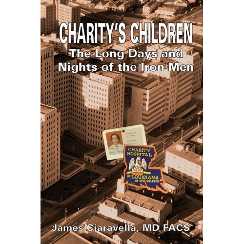 Charity's Children: The Long Days and Nights of the Iron Men