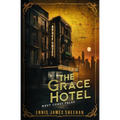 The Grace Hotel: West Coast Tales