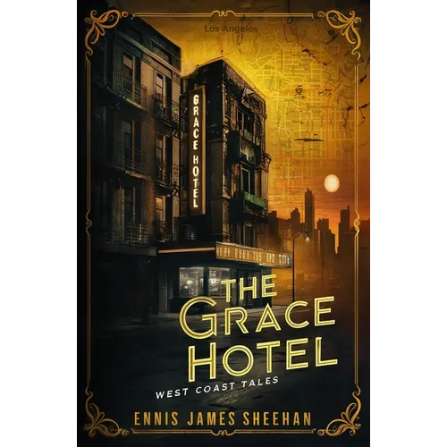 The Grace Hotel: West Coast Tales
