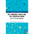 The Pandemic Crisis and the European Union: COVID-19 and Crisis Management