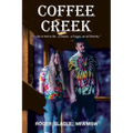 Coffee Creek: "To Be or Not to Be, a Dream, a Future, or an Eternity."