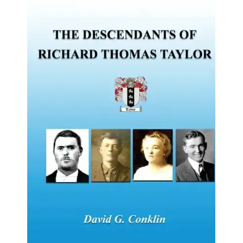 The Descendants of Richard Thomas Taylor