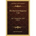 The Harvard Magazine V10: No. 1, September, 1863 (1864)