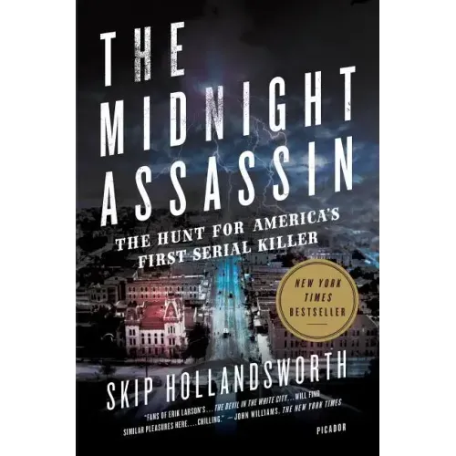 The Midnight Assassin: The Hunt for America's First Serial Killer