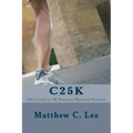 C25k: The Couch to 5k Beginner Running Program