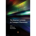 The Newman Lectures on Transport Phenomena