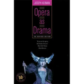 Opera as Drama: Fiftieth Anniversary Edition