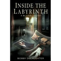 Inside the Labyrinth: A Bo Landry Thriller