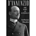 D'Annunzio: The Poet as Superman