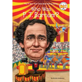 Who Was P. T. Barnum?