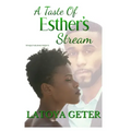 A Taste of Esther's Stream