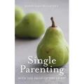 Single Parenting with the Fruit of the Spirit