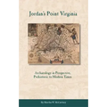 Jordan's Point, Virginia: Archaeology in Perspective, Prehistoric to Modern Times