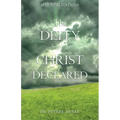 The Deity of Christ Declared