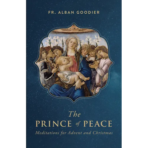 The Prince of Peace: Meditations for Advent and Christmas