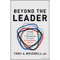 Beyond the Leader: A Fable about the 7 Disciplines That Define Extraordinary Teams