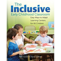 The Inclusive Early Childhood Classroom: Easy Ways to Adapt Learning Centers for All Children