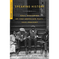 Speaking History: Oral Histories of the American Past, 1865-Present