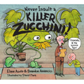 Never Insult a Killer Zucchini