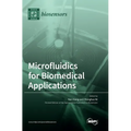 Microfluidics for Biomedical Applications