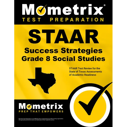 STAAR Success Strategies Grade 8 Social Studies Study Guide: STAAR Test Review for the State of Texas Assessments of Academic Readiness
