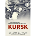 The Planning and Preparations for the Battle of Kursk: Volume 2
