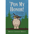 'Pon My Honor!: A Collection of Stories and Poems from the Country Side of Life