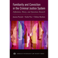 Familiarity and Conviction in the Criminal Justice System: Definitions, Theory, and Eyewitness Research