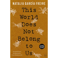 This World Does Not Belong to Us