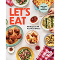 Let's Eat: 101 Recipes to Fill Your Heart & Home - A Cookbook