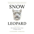 Snow Leopard: How Legendary Writers Create A Category Of One