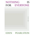 Nothing Is for Everyone