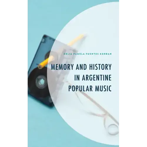 Memory and History in Argentine Popular Music