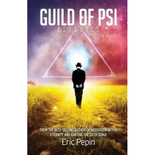 Guild of PSI: Psychic Abilities - the Link Between Paranormal and Spiritual Realities