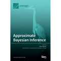 Approximate Bayesian Inference