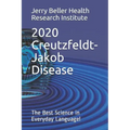 Creutzfeldt-Jakob Disease: The Best Science in Everyday Language!