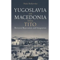 Yugoslavia and Macedonia Before Tito: Between Repression and Integration