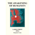 The Awakening Of Humanity - Large Print edition