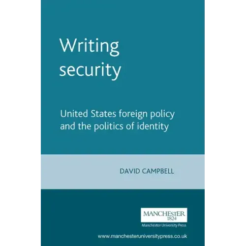 Writing Security: United States Foreign Policy and the Politics of Identity