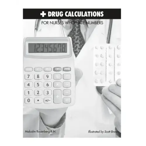 Drug Calculations for Nurses Who Hate Numbers