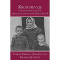 Kruschevlje: Concentration Camp for German-Yugoslavs after World War II