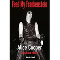 Feed My Frankenstein: Alice Cooper, the Solo Years
