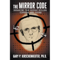 The Mirror Code: Breaking the Zodiac Killer Cipher Codes