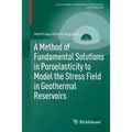 A Method of Fundamental Solutions in Poroelasticity to Model the Stress Field in Geothermal Reservoirs