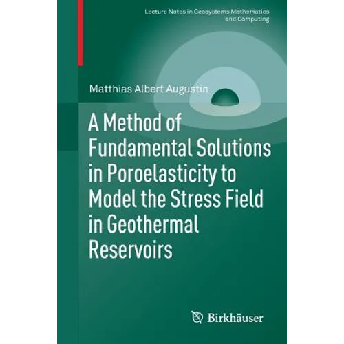 A Method of Fundamental Solutions in Poroelasticity to Model the Stress Field in Geothermal Reservoirs